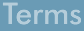 Terms